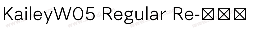 KaileyW05 Regular Re字体转换